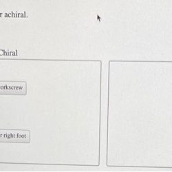 Classify each of the objects as chiral or achiral